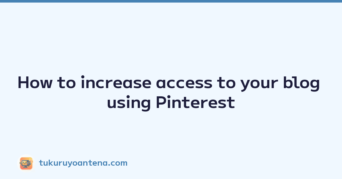 Featured image of post How to increase access to your blog using Pinterest