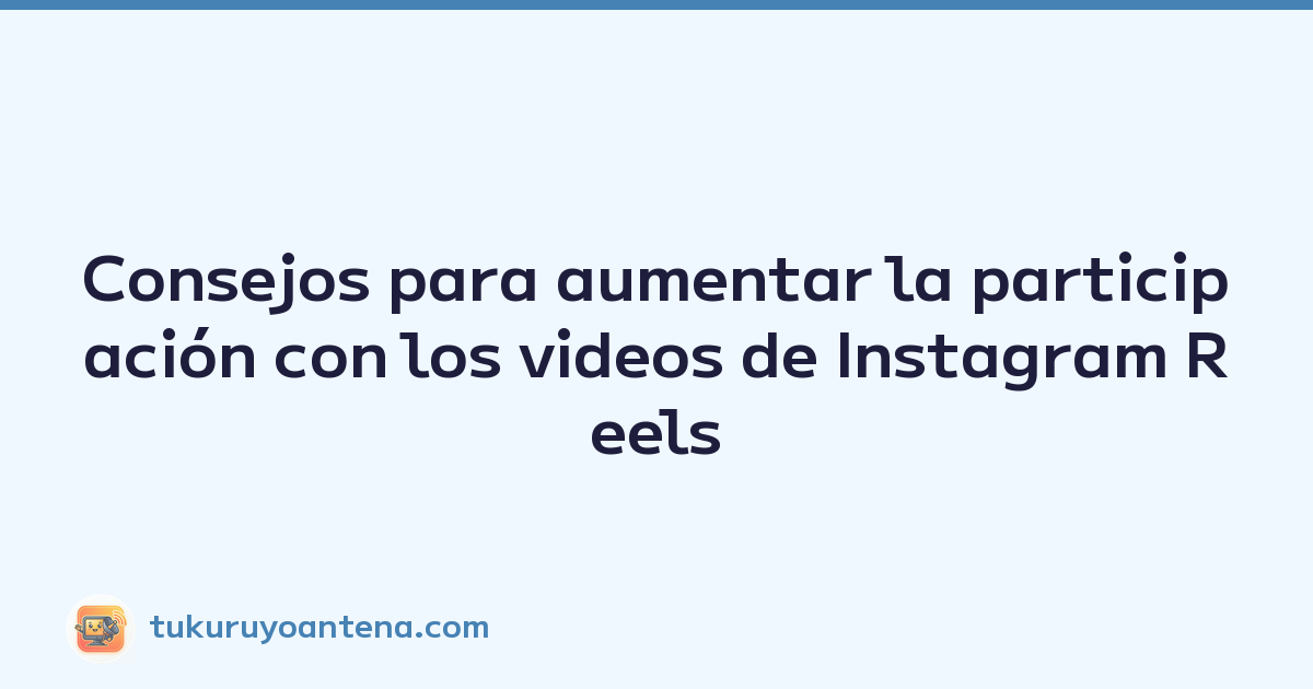 Featured image of post Consejos para aumentar la participación con los videos de Instagram Reels