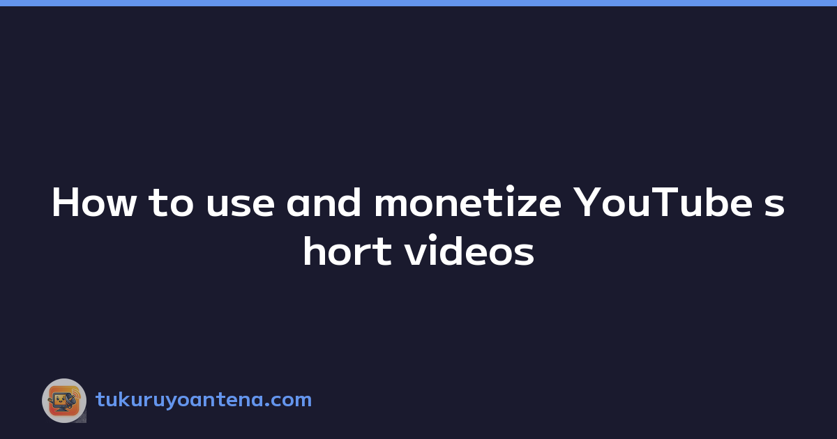 Featured image of post How to use and monetize YouTube short videos